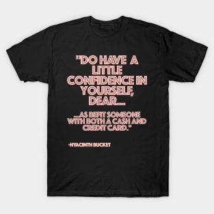 Have a Little Confidence T-Shirt